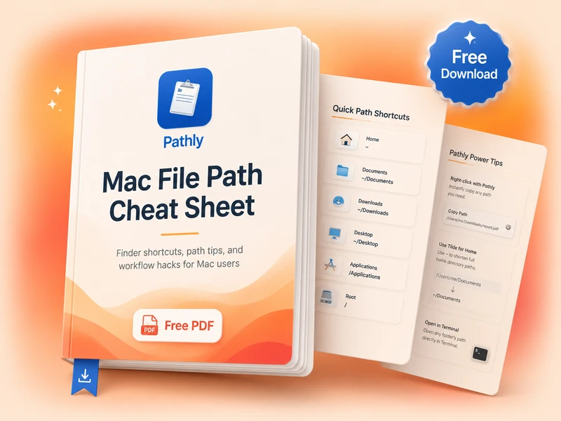 Free Mac File Path Cheat Sheet PDF — 5 quick Mac path tips from Pathly